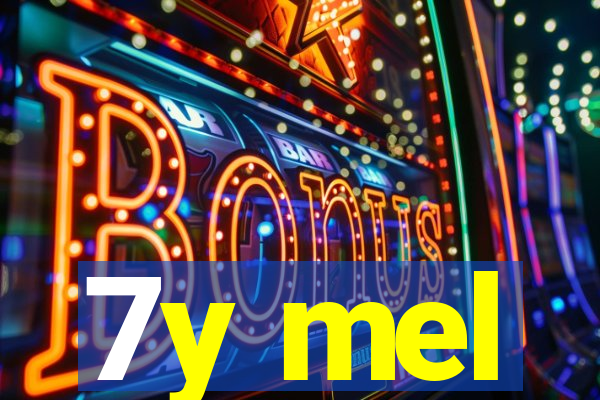 7y mel
